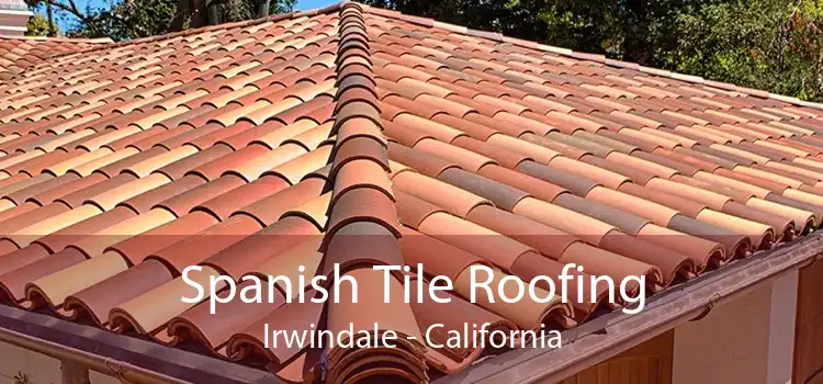 Spanish Tile Roofing Irwindale - California